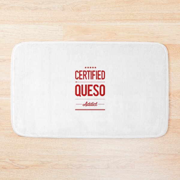 Item preview, Certified Queso Addict designed and sold by OfferHeat.