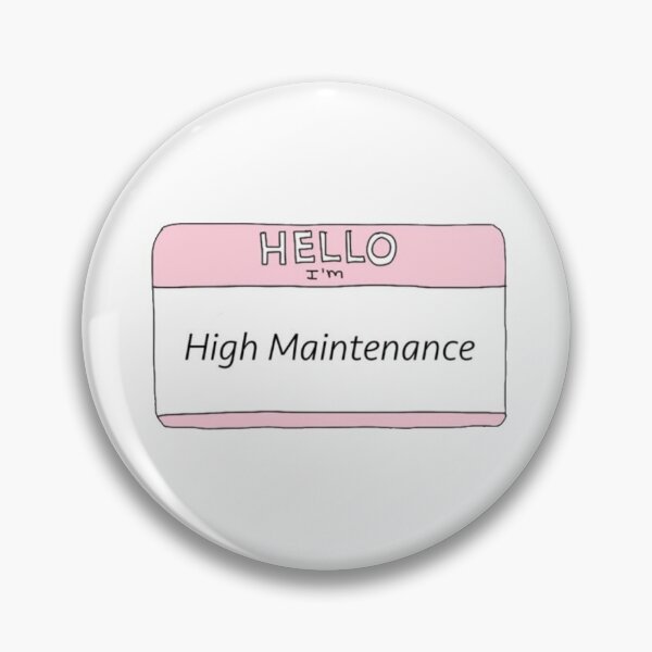 Item preview, Hello my name is high maintenance design designed and sold by stickerdesignss.