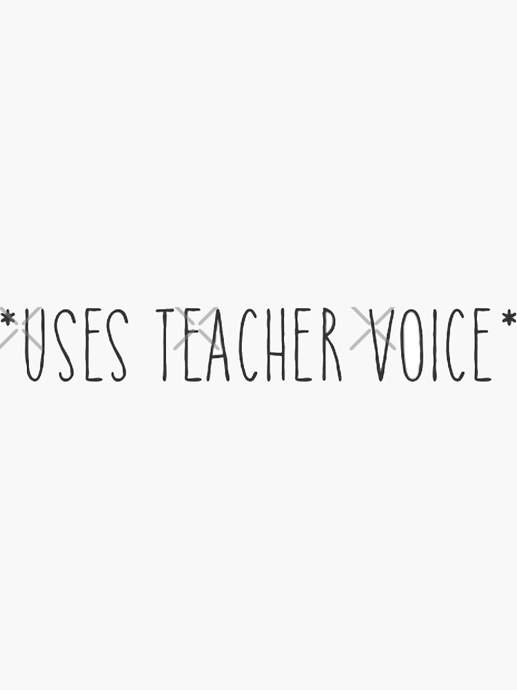 Thumbnail 3 of 3, Sticker, teacher voice designed and sold by kamrynharris18.