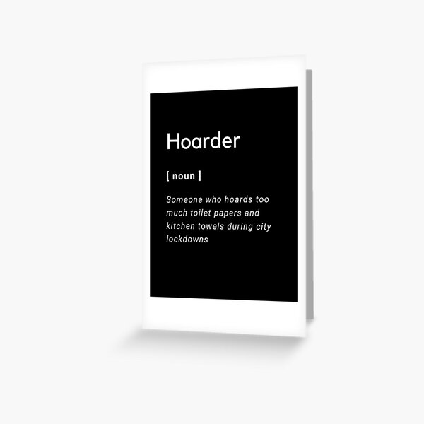 Hoarder Definition Greeting Card