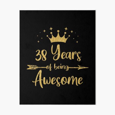 Impression Rigide Femmes 38 Ans Et Fabuleux 38e Conception De Fete D Anniversaire Par Grabitees Redbubble