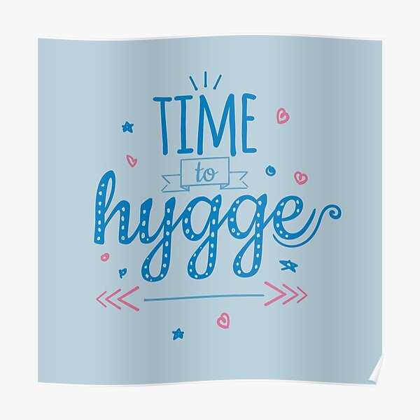 Hygge Poster By Nth4ka Redbubble