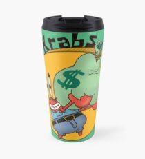 Did you know crabs love money! Travel Mug