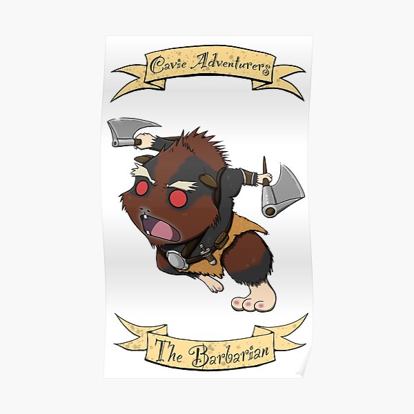 Cavie Adventurers - The Barbarian Poster