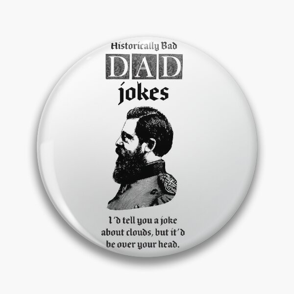 Item preview, dad jokes are historically bad! I'd tell you about clouds, but it'd be over your head designed and sold by penandinkdesign.