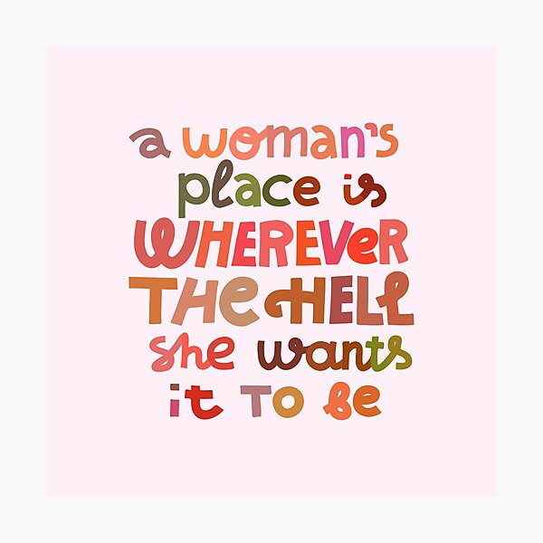 A woman's place Photographic Print