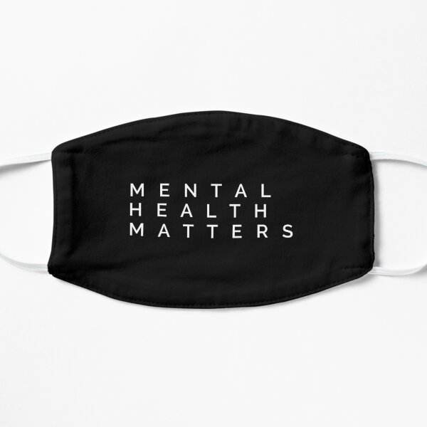MENTAL HEALTH MATTERS Flat Mask