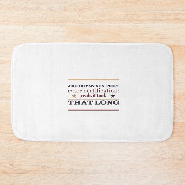 Item preview, Just Got My non-Picky Eater Certification:  Yeah, It Took That Long designed and sold by OfferHeat.