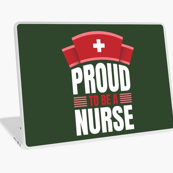Proud to be a nurse Laptop Skin