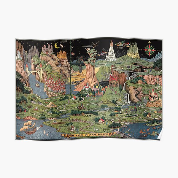 The Land of Make Believe - fairy tale art / imaginary map Poster
