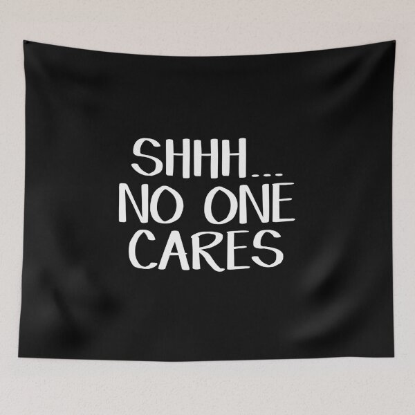 Item preview, Shhh no one cares designed and sold by allthetees.