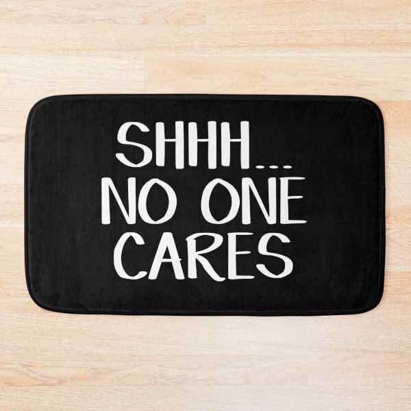 Item preview, Shhh no one cares designed and sold by allthetees.