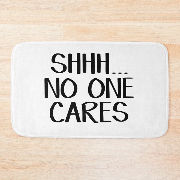 Item preview, Shhh no one cares designed and sold by allthetees.