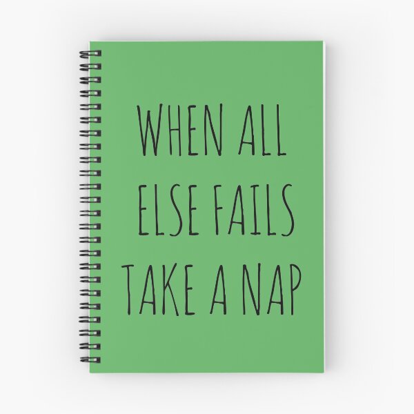 Item preview, WHEN ALL ELSE FAILS, TAKE A NAP designed and sold by Rob Price.