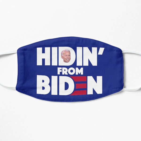 Hidin From Biden Hiding Joe Biden 2020 Election Campaign Flat Mask