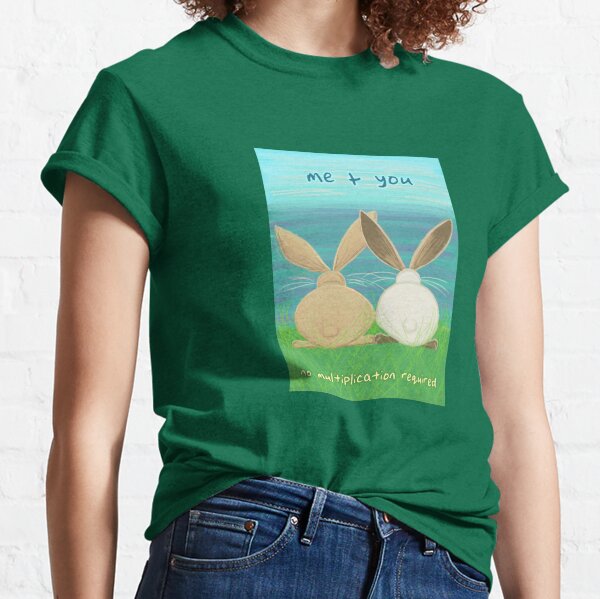 No Multiplication Required Classic T-Shirt