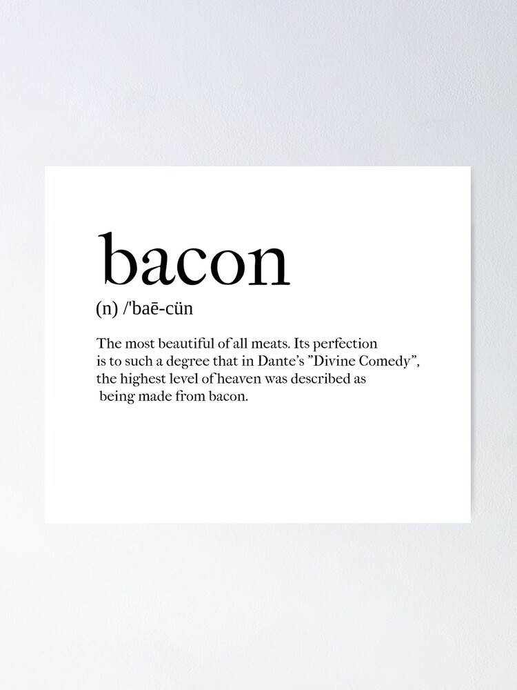 "bacon definition" Poster for Sale by tastifydesigns Redbubble