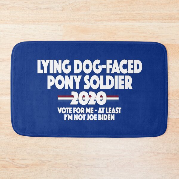 Item preview, Lying Dog-Faced Pony Soldier 2020 Vote for me at least i'm not joe biden designed and sold by SugarMootz.