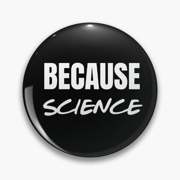 Item preview, Because Science Because Science Gift Scientist Science Teacher designed and sold by shelby1912.