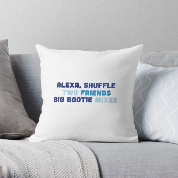 Alexa, Play Big Bootie Throw Pillow