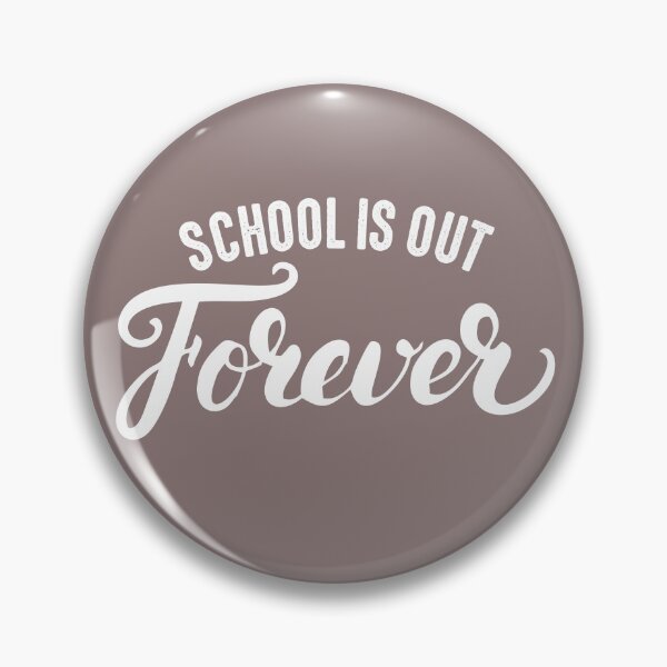 Item preview, School's out forever Retired teacher gift retirement party for teacher designed and sold by alenaz.