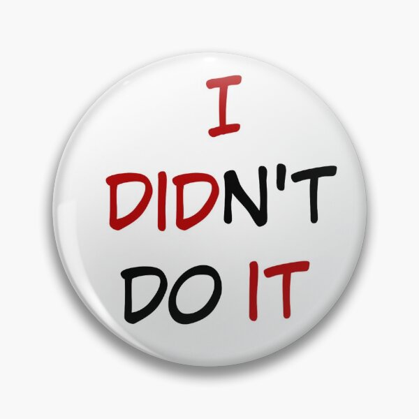 Item preview, I DIDN'T DO IT designed and sold by MWcreations.