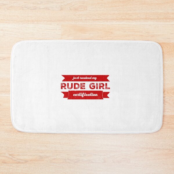 Item preview, Just Received My Rude Girl Certification designed and sold by OfferHeat.