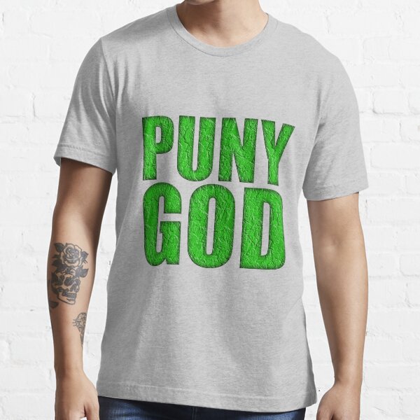 PUNY GOD Essential T-Shirt