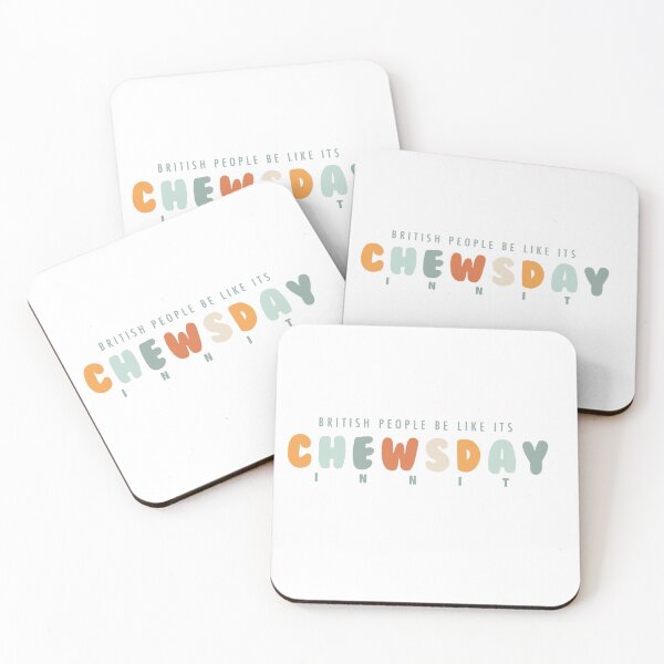 Item preview, British people be like “its Chewsday innit” sticker designed and sold by Sydney Moutier.