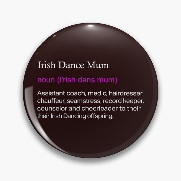Item preview, Irish Dance Mum Defintion  designed and sold by LGamble12345.