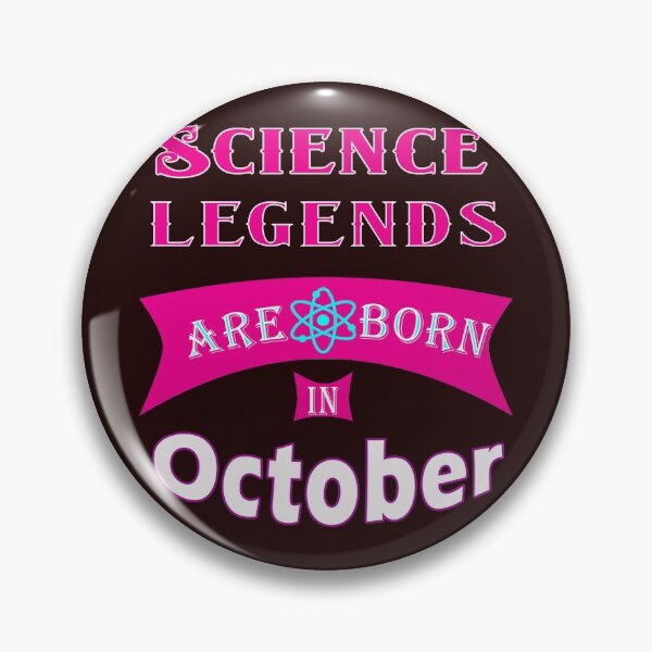 Item preview, Science legends are born in October designed and sold by LGamble12345.