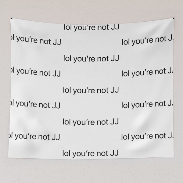 Item preview, lol you're not jj designed and sold by cool stickerz.
