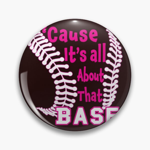 Item preview, Funny Girls Softball Design   Beacause Its All About The Base designed and sold by LGamble12345.