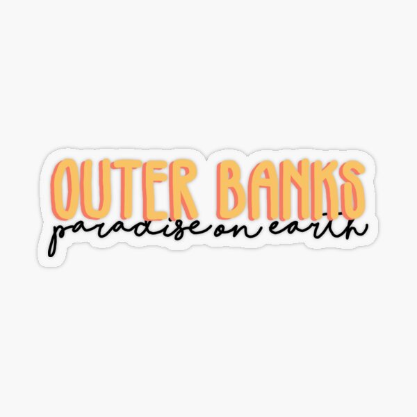 outer banks paradise on earth Transparent Sticker