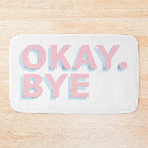 Item preview, okay bye designed and sold by gsaholt3.