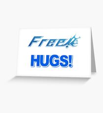 Free! Hugs! Greeting Card