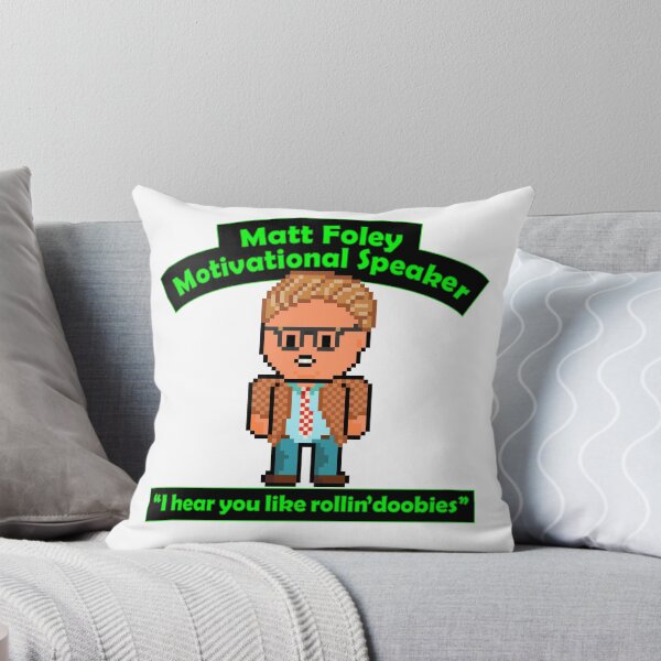 Item preview, Pixel Matt Foley Motivational Quote I Hear You Like Rollin Doobies designed and sold by gkillerb.