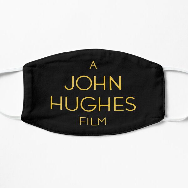 A John Hughes Film Flat Mask