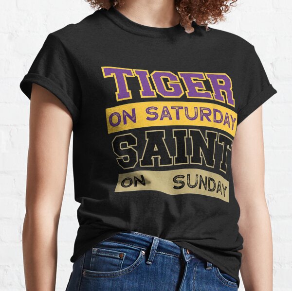 Tiger on Saturday, Saint on Sunday T-Shirt