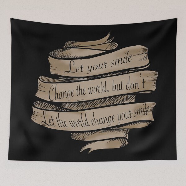 Item preview, "Let your smile change the world, don't let the world change your smile designed and sold by StudioSamanthaa.