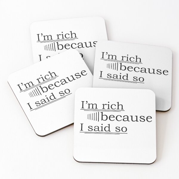 Item preview, Im rich because designed and sold by Kajusmcr.