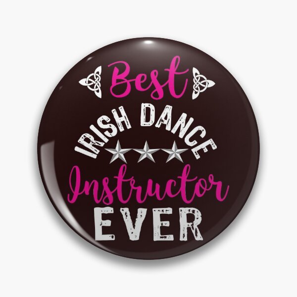 Item preview, Best Irish dance instructor Ever designed and sold by LGamble12345.