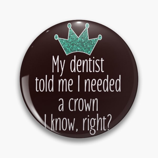 Item preview, Funny Needed a crown gift for dentists designed and sold by LGamble12345.