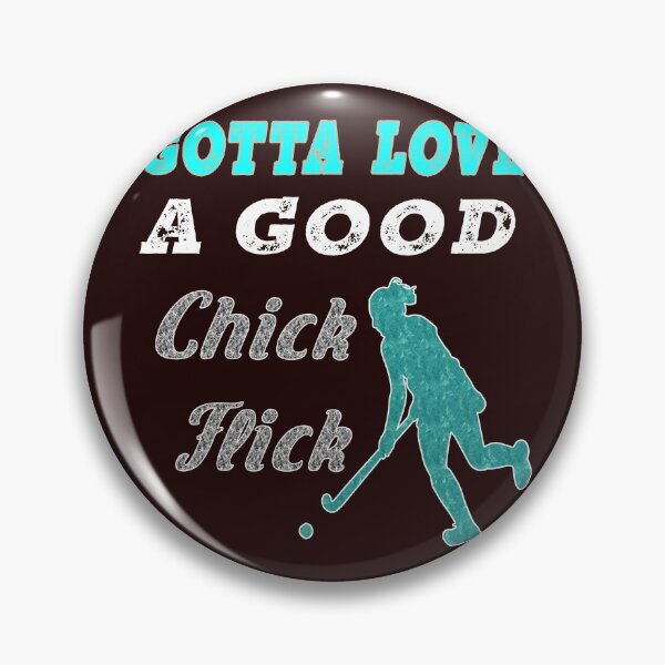 Item preview, Funny Womens Field Hockey Gift Gotta Love a Good Chick Flick 2 designed and sold by LGamble12345.