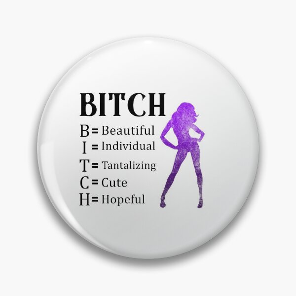 Item preview, BITCH  Acronym meaning  designed and sold by Amineharoni.