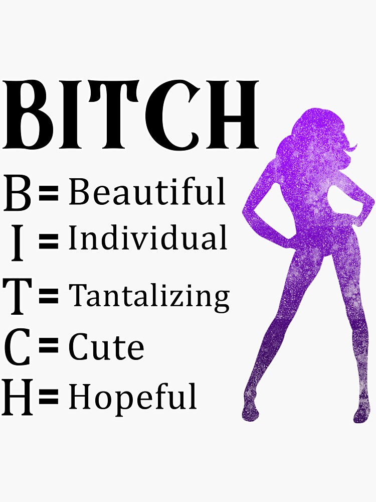 BITCH Acronym meaning  Sticker for Sale by Creative Designs