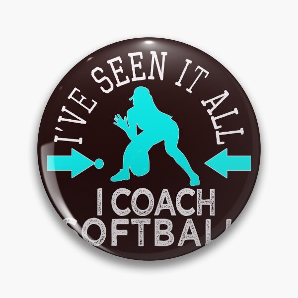 Item preview, Funny I've Seen it all I Coach Softball Gift Design designed and sold by LGamble12345.