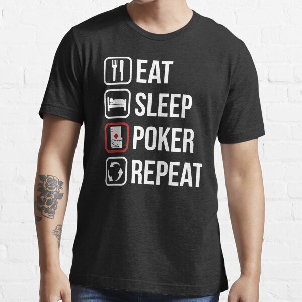 Eat sleep poker repeat Essential T-Shirt