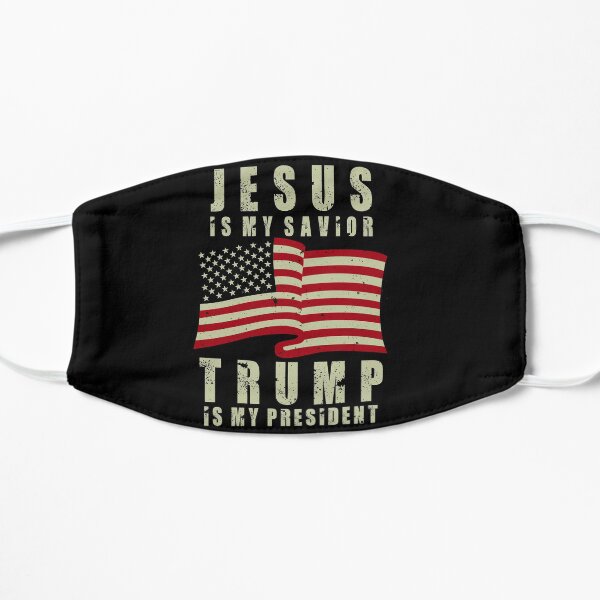 Jesus Is My Savior Trump Is My President 2020 Donald Trump Flat Mask