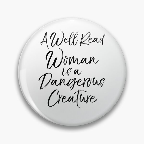 Item preview, A Well Read Woman is a Dangerous Creature Literature Quote designed and sold by TNDesignStudio.